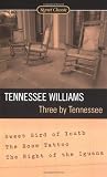 Williams, Tennessee: Three by Tennessee: Sweet Bird of Youth/the Rose Tatto/the Night of the Iguana