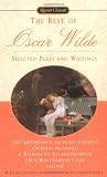 Wilde, Oscar: The Best of Oscar Wilde: Selected Plays and Literary Criticism The importance of Being Earnest/An Ideal Husband/A Woman of No Importance/Lady Windermere's Fan/Salome/Critica Wilde, Oscar: The Best of Oscar Wilde: Selected Plays and Literary Criticism The importance of Being Earnest/An Ideal Husband/A Woman of No Importance/Lady Windermere's Fan/Salome/Critica