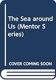 Carson, Rachel L.: The Sea Around Us Carson, Rachel L.: The Sea Around Us