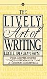 Lively Art of Writing (0451627121) by Payne, Lucile Vaughan Payne, Lucile Vaughan: Lively Art of Writing