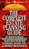 Brosterman, Robert: The Complete Estate Planning Guide: Updated to Include Tax Changes to 1994