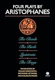 Aristophanes: Four Plays by Aristophanes: The Clouds, the Birds, Lysistrata, the Frogs Aristophanes: Four Plays by Aristophanes: The Clouds, the Birds, Lysistrata, the Frogs