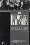 Marrus, Michael R.: The Holocaust in History Marrus, Michael R.: The Holocaust in History