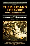 Commager, Henry Steele: The Blue and the Gray Vol. 2 : From the Battle of Gettysburg to Appomattox