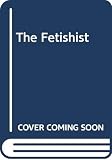 Fetishist (0452257557) by Tournier, Michel Tournier, Michel: Fetishist