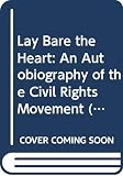 Farmer, James: Lay Bare the Heart
