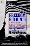 Weisbrot, Robert: Freedom Bound: A History of America's Civil Rights Movement