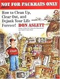 Aslett, Don: Not for Packrats Only: How to Clean Up, Clear Out, and Live Clutter-Free Forever Aslett, Don: Not for Packrats Only: How to Clean Up, Clear Out, and Live Clutter-Free Forever