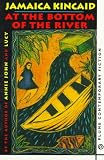 Kincaid, Jamaica: At the Bottom of the River Kincaid, Jamaica: At the Bottom of the River