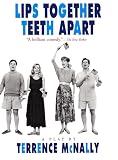 McNally, Terrence: Lips Together, Teeth Apart