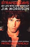 Kennealy, Patricia: Strange Days : My Life with and Without Jim Morrison Kennealy, Patricia: Strange Days : My Life with and Without Jim Morrison
