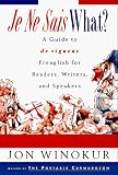 Winokur, Jon: Je Ne Sais What?: A Guide to De Rigueur Frenglish for Readers, Writers, and Speakers