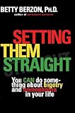 Berzon, Betty: Setting Them Straight : You Can Do Something about Bigotry and Homophobia in Your Life Berzon, Betty: Setting Them Straight : You Can Do Something about Bigotry and Homophobia in Your Life