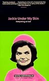 Jackie under My Skin : Interpreting an Icon (0452276497) by Koestenbaum, Wayne Koestenbaum, Wayne: Jackie under My Skin : Interpreting an Icon