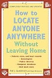 Gunderson, Ted L.: How to Locate Anyone, Anywhere : Without Leaving Home Gunderson, Ted L.: How to Locate Anyone, Anywhere : Without Leaving Home