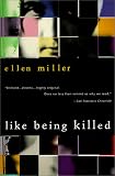 Miller, Ellen: Like Being Killed