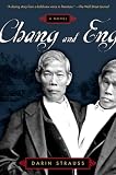 Strauss, Darin: Chang and Eng Strauss, Darin: Chang and Eng