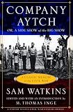 Inge, M. Thomas: Company Aytch: Or, a Side Show of the Big Show and Other Sketches