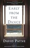 Payne, David: Early from the Dance: A Novel Payne, David: Early from the Dance: A Novel
