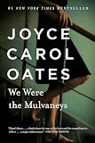 Oates, Joyce Carol: We Were the Mulvaneys Oates, Joyce Carol: We Were the Mulvaneys