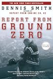 Smith, Dennis: Report from Ground Zero Smith, Dennis: Report from Ground Zero