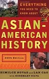 Novas, Himilce: Everything You Need to Know About Asian-American History Novas, Himilce: Everything You Need to Know About Asian-American History