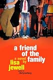 Jewell, Lisa: A Friend of the Family Jewell, Lisa: A Friend of the Family