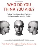 Harary, Keith: Who Do You Think You Are?: Explore Your Many-sided Self With The Berkeley Personality Profile Harary, Keith: Who Do You Think You Are?: Explore Your Many-sided Self With The Berkeley Personality Profile
