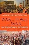 Turchin, Peter: War And Peace And War: The Rise And Fall of Empires Turchin, Peter: War And Peace And War: The Rise And Fall of Empires