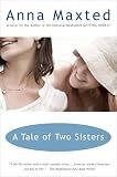 Maxted, Anna: A Tale of Two Sisters Maxted, Anna: A Tale of Two Sisters