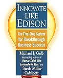 Gelb, Michael J.: Innovate Like Edison Gelb, Michael J.: Innovate Like Edison