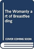 Newton, Niles: The Womanly Art of Breastfeeding