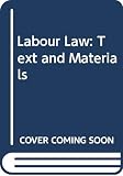 Mitchell, Richard: Labour Law: Text and Materials Mitchell, Richard: Labour Law: Text and Materials