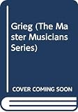 Grieg (046003135X) by Horton, John Horton, John: Grieg