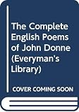 Donne, John: The Complete English Poems of John Donne Donne, John: The Complete English Poems of John Donne