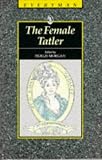Female Tatler (0460870742) by Morgan, Fidelis Morgan, Fidelis: Female Tatler