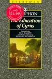 Xenophon: The Education of Cyrus