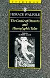 Walpole, Horace: The Castle of Otranto and Hieroglyphic Tales Walpole, Horace: The Castle of Otranto and Hieroglyphic Tales