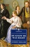 Trollope, Anthony: He Knew He Was Right