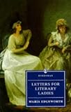 Letters for Literary Ladies (0460872508) by Edgeworth, Maria Edgeworth, Maria: Letters for Literary Ladies