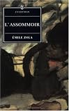 Zola, Emile: L'Assommoir Zola, Emile: L'Assommoir