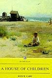 A House of Children (0460875841) by Cary, Joyce Cary, Joyce: A House of Children