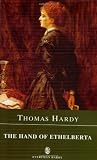 Hardy, Thomas: The Hand Of Ethelberta Hardy, Thomas: The Hand Of Ethelberta