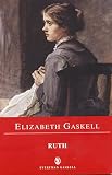 Gaskell, Elizabeth: Ruth Gaskell, Elizabeth: Ruth