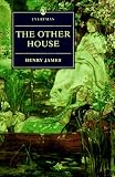 James, Henry: The Other House James, Henry: The Other House