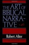 Alter, Robert: The Art of Biblical Narrative Alter, Robert: The Art of Biblical Narrative