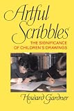Gardner, Howard: Artful Scribbles Gardner, Howard: Artful Scribbles