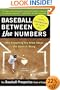 Baseball Between the Numbers: Why Everything You Know About the Game Is Wrong