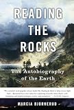 Bjornerud, Marcia: Reading the Rocks: The Autobiography of the Earth Bjornerud, Marcia: Reading the Rocks: The Autobiography of the Earth