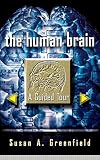 Greenfield, Susan: The Human Brain: A Guided Tour Greenfield, Susan: The Human Brain: A Guided Tour